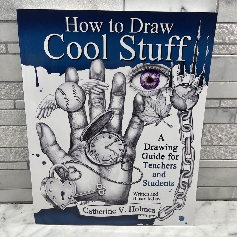 How to Draw Cool Stuff by Catherine V. Holmes   (2014, paperback) Drawing guide